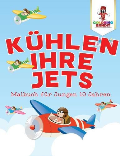 Kuhlen Ihre Jets: Malbuch fur Jungen 10 Jahren