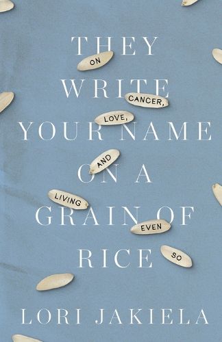 Cover image for They Write Your Name on a Grain of Rice