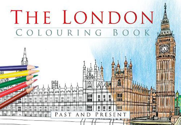 Cover image for The London Colouring Book: Past and Present