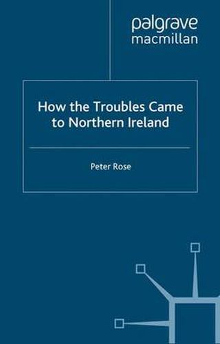 Cover image for How the Troubles Came to Northern Ireland
