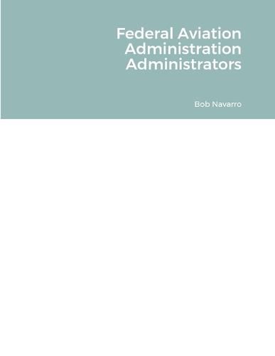 Federal Aviation Administration Administrators