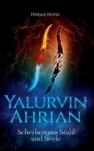 Cover image for Yalurvin Ahrian: Scherben aus Stahl und Seele