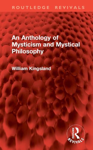 An Anthology of Mysticism and Mystical Philosophy