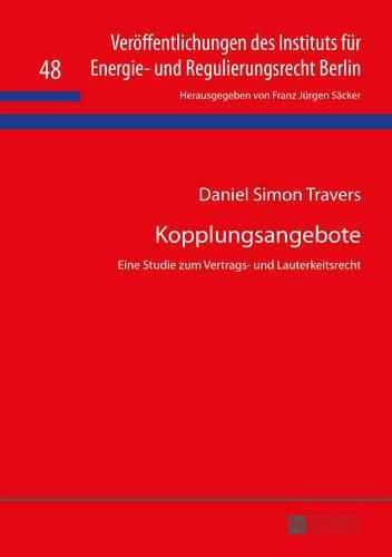 Kopplungsangebote: Eine Studie Zum Vertrags- Und Lauterkeitsrecht