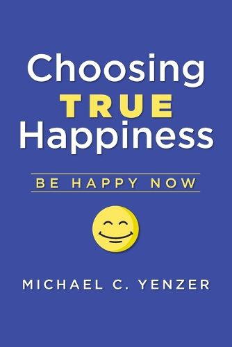 Cover image for Choosing True Happiness