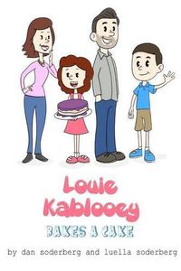 Cover image for Louie Kablooey Bakes a Cake