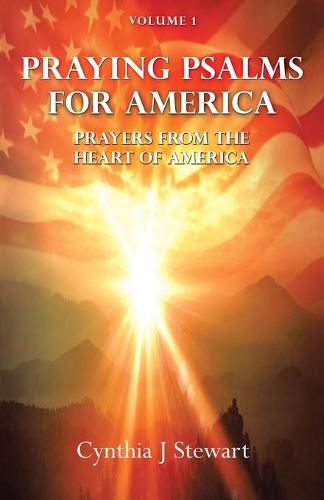 Cover image for Praying Psalms for America: Prayers from the Heart of America, Volume 1