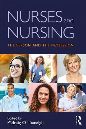 Cover image for Nurses and Nursing: The Person and the Profession