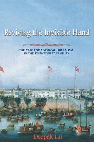 Cover image for Reviving the Invisible Hand: The Case for Classical Liberalism in the Twenty-First Century