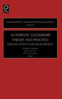 Cover image for Authentic Leadership Theory and Practice: Origins, Effects and Development