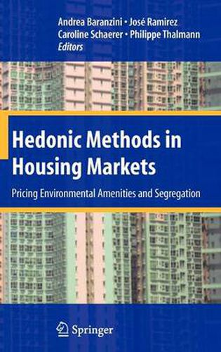 Cover image for Hedonic Methods in Housing Markets: Pricing Environmental Amenities and Segregation