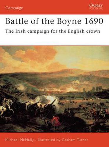 Cover image for Battle of the Boyne 1690: The Irish campaign for the English crown