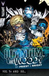 Cover image for Quantum and Woody by Priest & Bright Volume 3: And So...