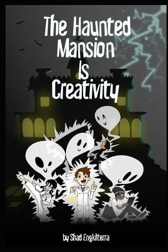 Cover image for The Haunted Mansion Is Creativity