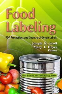 Cover image for Food Labeling: Fda Protections & Country-Of-Origin Labels