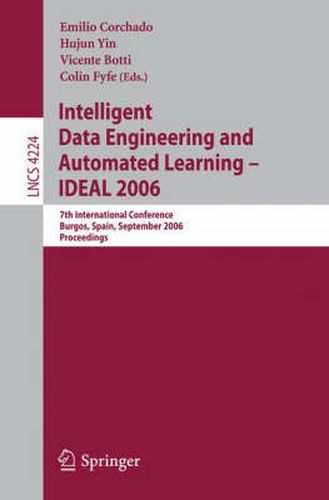 Cover image for Intelligent Data Engineering and Automated Learning - IDEAL 2006: 7th International Conference, Burgos, Spain, September 20-23, 2006, Proceedings