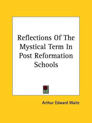 Cover image for Reflections of the Mystical Term in Post Reformation Schools