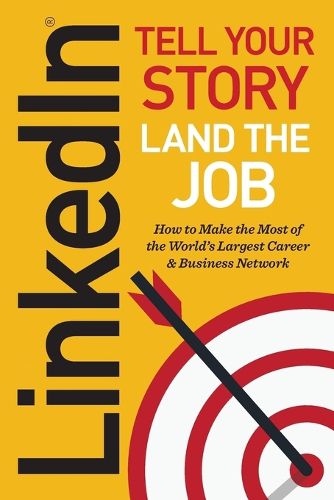 Cover image for Linkedin: Tell Your Story, Land the Job