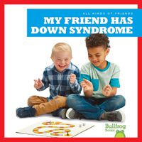 Cover image for My Friend Has Down Syndrome