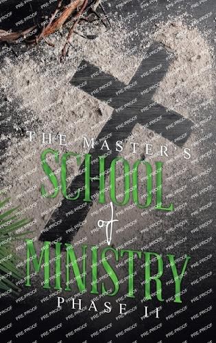 Cover image for THE MASTER'S SCHOOL of MINISTRY Phase II