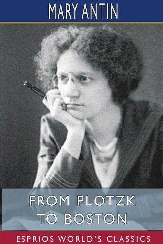 Cover image for From Plotzk to Boston (Esprios Classics)