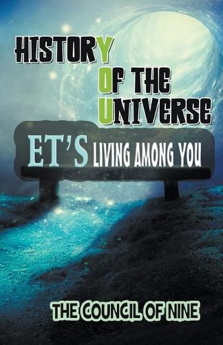 Cover image for History Of The Universe ET's Living Among You