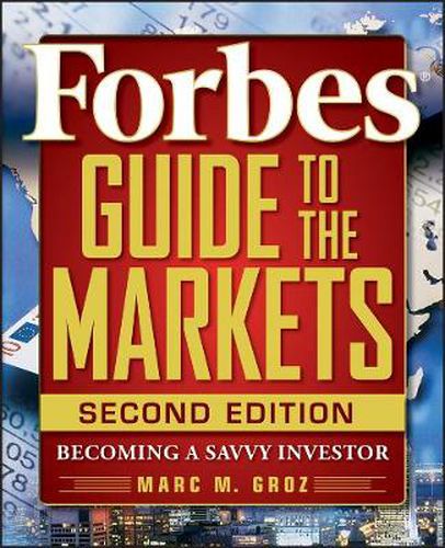 Cover image for Forbes Guide to the Markets: Becoming a Savvy Investor