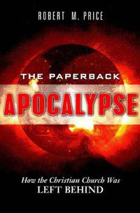 Cover image for Paperback Apocalypse: How the Christian Church Was Left Behind