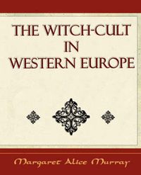 Cover image for The Witch Cult: Western Europe