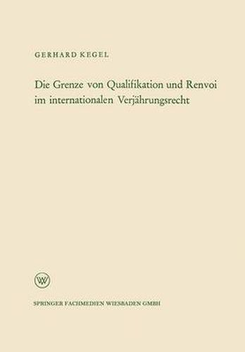 Cover image for Die Grenze Von Qualifikation Und Renvoi Im Internationalen Verjahrungsrecht