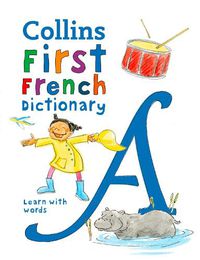 Cover image for First French Dictionary: 500 First Words for Ages 5+