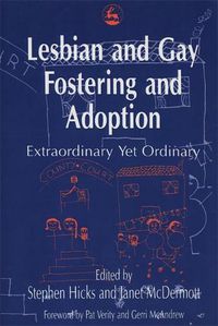 Cover image for Lesbian and Gay Fostering and Adoption: Extraordinary Yet Ordinary