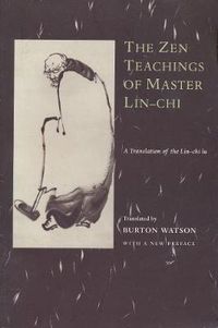 Cover image for The Zen Teachings of Master Lin-Chi: A Translation of the Lin-chi Lu