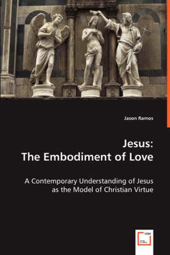 Cover image for Jesus: The Embodiment of Love