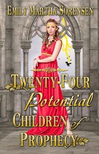 Cover image for Twenty-Four Potential Children of Prophecy