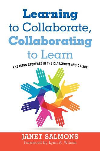 Learning to Collaborate, Collaborating to Learn: Practical Guidance for Online and Classroom Instruction