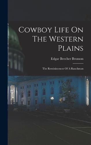 Cover image for Cowboy Life On The Western Plains