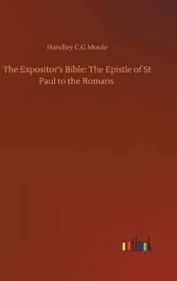 Cover image for The Expositor's Bible: The Epistle of St Paul to the Romans