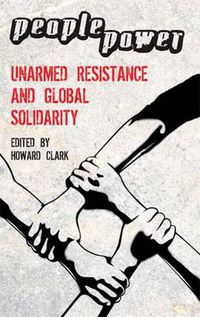 Cover image for People Power: Unarmed Resistance and Global Solidarity