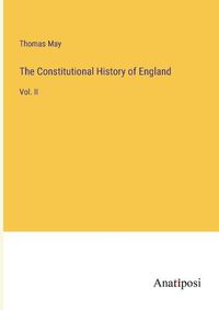 Cover image for The Constitutional History of England