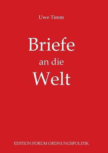 Briefe an die Welt: Leserbriefe und Erinnerungen an Zeitzeugen