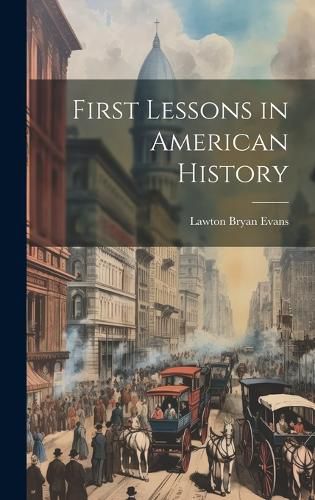 Cover image for First Lessons in American History