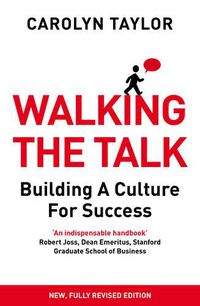Cover image for Walking the Talk: Building a Culture for Success (Revised Edition)