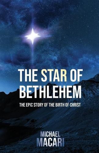 Cover image for The Star of Bethlehem: The Epic Story of the Birth of Christ