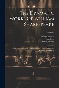 Cover image for The Dramatic Works Of William Shakespeare