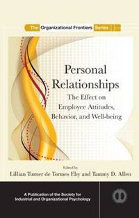 Cover image for Personal Relationships: The Effect  on Employee Attitudes, Behavior, and Well-being