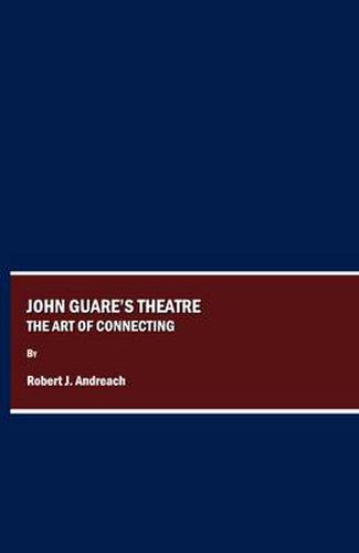 John Guare's Theatre: The Art of Connecting