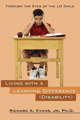 Cover image for Living with a Learning Difference (Disability): Through the Eyes of the LD Child