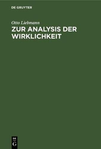 Zur Analysis Der Wirklichkeit: Eine Eroerterung Der Grundproblemen Der Philosophie