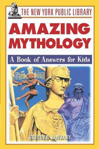 Cover image for The Amazing Mythology: A Book of Answers for Kids